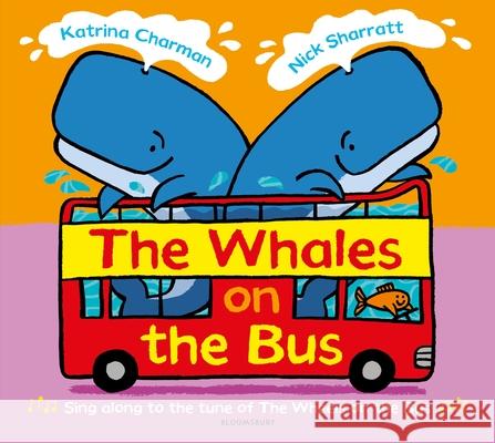 The Whales on the Bus Katrina Charman 9781526603432 Bloomsbury Publishing PLC - książka