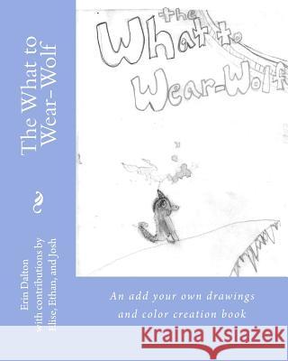 The What to Wear-Wolf Erin Dalton Erin Dalton 9781984059680 Createspace Independent Publishing Platform - książka