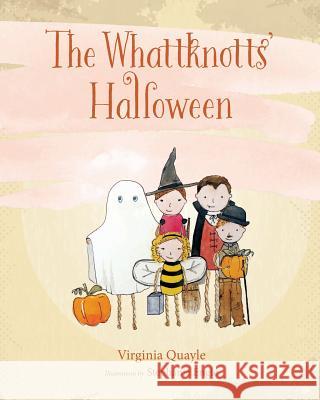 The Whattknotts' Halloween Virginia Quayle Stephanie Engle 9781606451946 Bookwise Publishing - książka