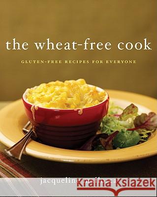 The Wheat-Free Cook: Gluten-Free Recipes for Everyone Jacqueline Mallorca 9780061663406  - książka