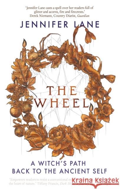 The Wheel: A Witch's Path to Healing Through Nature Jennifer Lane 9781912836901 Duckworth Books - książka