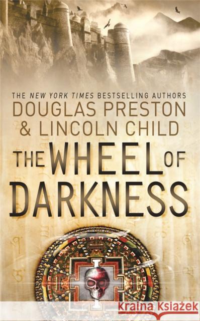 The Wheel of Darkness: An Agent Pendergast Novel Lincoln Child 9781409136460 Orion Publishing Co - książka