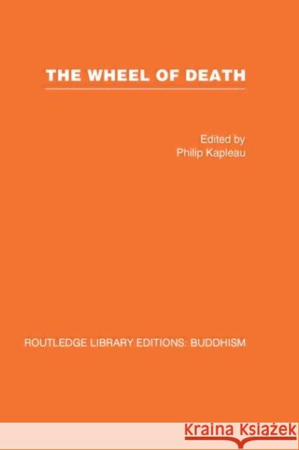 The Wheel of Death : Writings from Zen Buddhist and Other Sources Kapleau Philip 9780415461092 Routledge - książka