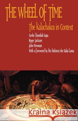 The Wheel of Time: Kalachakra in Context Lhundup Sopa, Geshe 9781559390019 Snow Lion Publications - książka