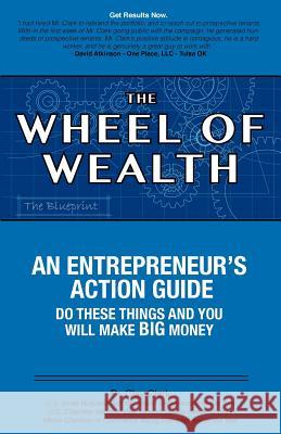 The Wheel of Wealth - An Entrepreneur's Action Guide Clay Clark 9781937829377 Total Publishing and Media - książka