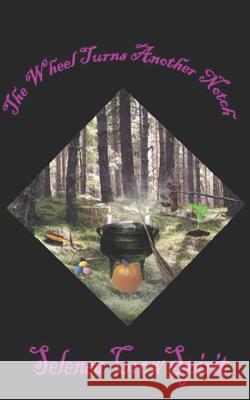 The Wheel Turns Another Notch Selenea Crowspirit 9781795200721 Independently Published - książka