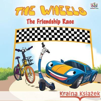 The Wheels -The Friendship Race: Children's Picture Book Kidkiddos Books Inna Nusinsky 9781525918469 Kidkiddos Books Ltd. - książka