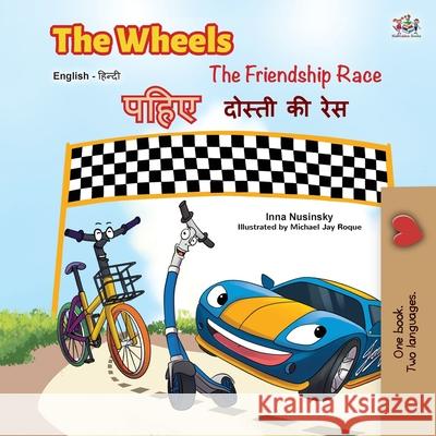 The Wheels -The Friendship Race (English Hindi Bilingual Book) Kidkiddos Books Inna Nusinsky 9781525926365 Kidkiddos Books Ltd. - książka