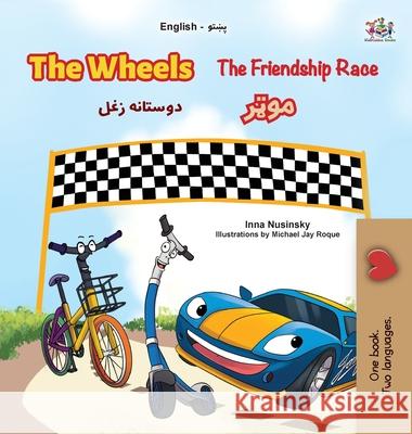 The Wheels- The Friendship Race (English Pashto Bilingual Children's Book) Inna Nusinsky Kidkiddos Books 9781998507719 Kidkiddos Books Ltd. - książka