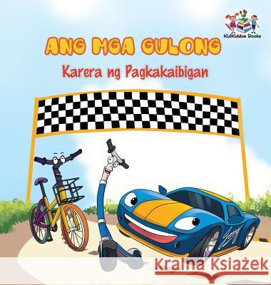 The Wheels -The Friendship Race: Tagalog language children's book Books, Kidkiddos 9781525904042 Kidkiddos Books Ltd. - książka