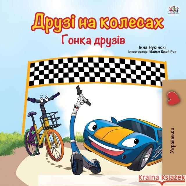 The Wheels -The Friendship Race (Ukrainian Book for Kids) Kidkiddos Books Inna Nusinsky 9781525933592 Kidkiddos Books Ltd. - książka