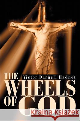 The Wheels of God Victor Darnell Hadnot 9780595275076 Writers Club Press - książka