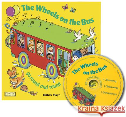 The Wheels on the Bus Go Round and Round [With CD (Audio)] Kubler, Annie 9781846432705 Child's Play International - książka