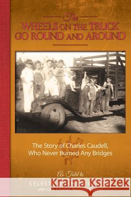 The Wheels on the Truck Go Round and Around Celeste Durham Wilson 9781439257036 Booksurge Publishing - książka