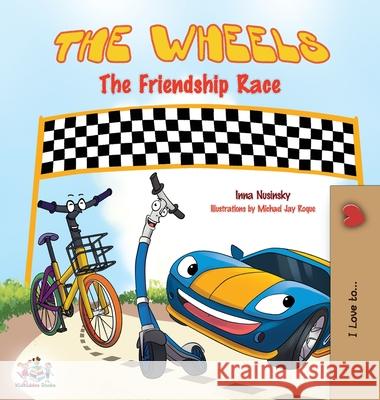 The Wheels: The Friendship Race S. a. Publishing 9781772685701 S.a Publishing - książka