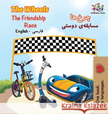 The Wheels The Friendship Race: English Persian Farsi Books, Kidkiddos 9781525909320 Kidkiddos Books Ltd. - książka
