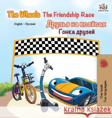 The Wheels The Friendship Race: English Russian bilingual book Books, Kidkiddos 9781525901522 Kidkiddos Books Ltd. - książka