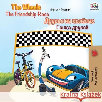 The Wheels The Friendship Race: English Russian Bilingual Book Kidkiddos Books Inna Nusinsky 9781525916373 Kidkiddos Books Ltd. - książka