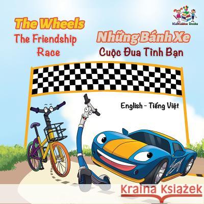 The Wheels The Friendship Race (English Vietnamese Book for Kids): Bilingual Vietnamese Children's Book Books, Kidkiddos 9781525907333 Kidkiddos Books Ltd. - książka
