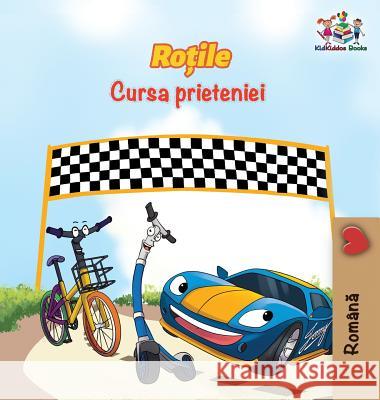 The Wheels The Friendship Race (Romanian Book for Kids): Romanian Children's Book Books, Kidkiddos 9781525908040 Kidkiddos Books Ltd. - książka