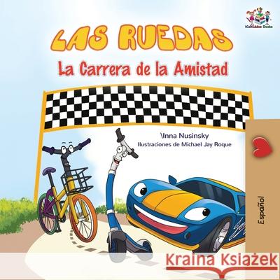 The Wheels The Friendship Race (Spanish children's book) Kidkiddos Books Inna Nusinsky 9781049700427 Kidkiddos Books Ltd. - książka