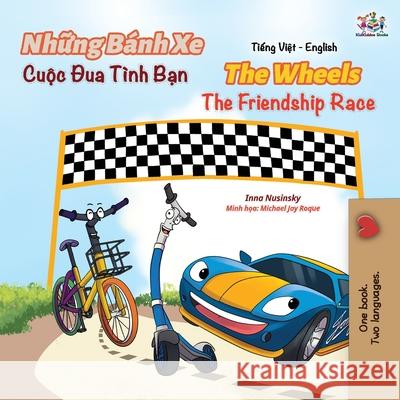 The Wheels The Friendship Race (Vietnamese English Book for Kids) Nusinsky Inna Nusinsky 9781525948886 KidKiddos Books Ltd - książka