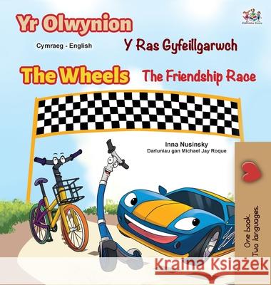 The Wheels The Friendship Race (Welsh English Bilingual Book for Kids) Inna Nusinsky Kidkiddos Books 9781525961878 Kidkiddos Books Ltd. - książka