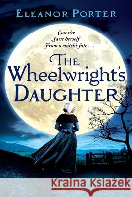 The Wheelwright's Daughter Eleanor Porter 9781838895198 Boldwood Softcover Large Print - książka