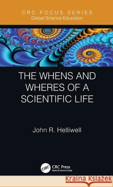 The Whens and Wheres of a Scientific Life John R. Helliwell 9780367489717 CRC Press - książka