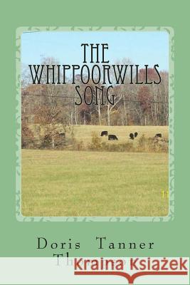 The Whippoorwill Song Doris Tanner Thompson 9781494439576 Createspace - książka