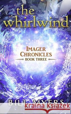 The Whirlwind Bill Myers 9780692744864 Amaris Media International - książka