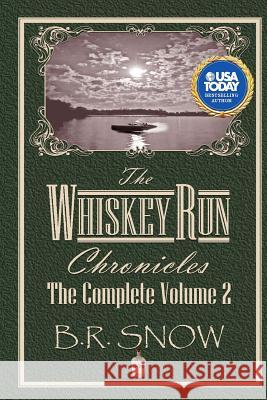 The Whiskey Run Chronicles - Volume 2 B. R. Snow 9781942691495 B.R. Snow - książka