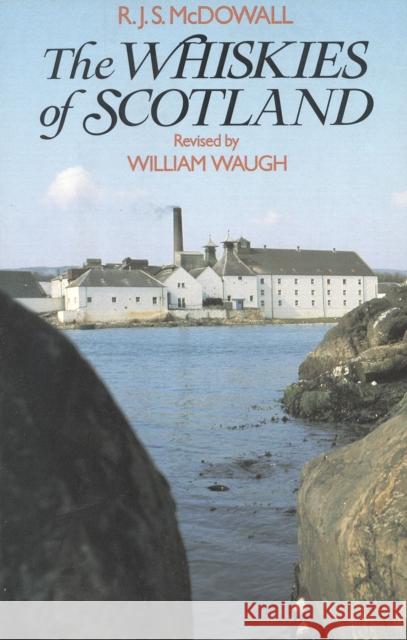 The Whiskies of Scotland R. J. McDowall McDowall Robert John Stewart             William Waugh 9780941533065 New Amsterdam Books - książka