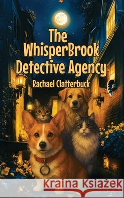 The Whisper Brook Detective Agency Rachael Clatterbuck 9781806234615 Panda Publishing Agency - książka