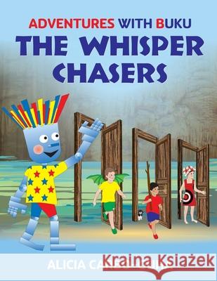 The Whisper Chasers Alicia Carbo-Guha 9781777491284 Alicia Carbo-Guha - książka