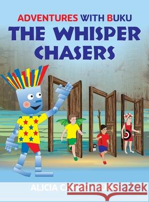 The Whisper Chasers Alicia Carbo-Guha 9781777491291 Alicia Carbo-Guha - książka