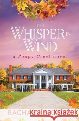 The Whisper in Wind: An Uplifting, Small-Town Romance Rachael Bloome 9781951799076 Secret Garden Press - książka