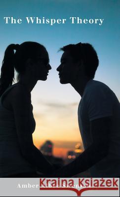 The Whisper Theory Amber Albee Swenson   9781449733452 Westbow Press - książka