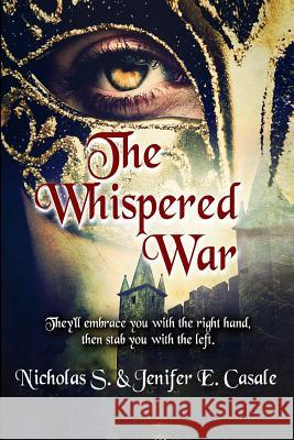 The Whispered War Nicholas S. Casale Jenifer E. Casale Michael Schoening 9781983427756 Createspace Independent Publishing Platform - książka