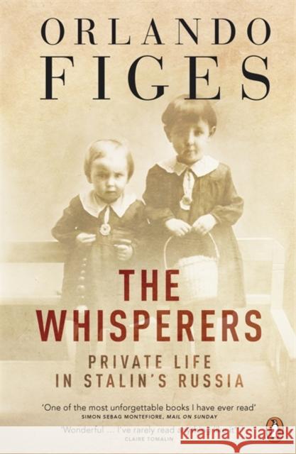 The Whisperers: Private Life in Stalin's Russia Orlando Figes 9780141013510 Penguin Books Ltd - książka