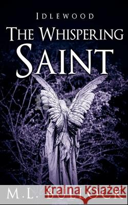The Whispering Saint M L Bullock 9798201869496 M.L. Bullock - książka