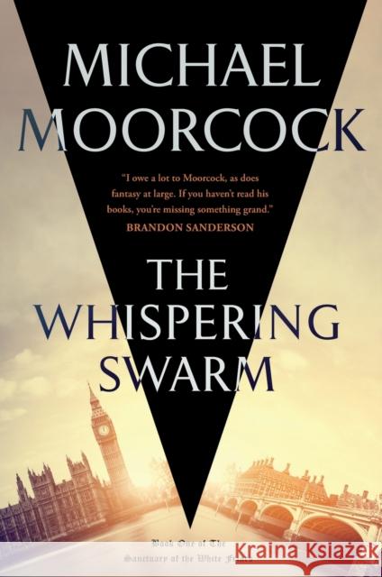 The Whispering Swarm Michael Moorcock 9781250868305 Tor Publishing Group - książka