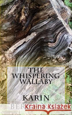 The Whispering Wallaby Karin Bergh Rice 9781494839314 Createspace Independent Publishing Platform - książka