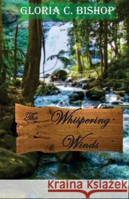 The Whispering Winds Gloria C. Bishop 9780994080547 Gloria C Bishop - książka