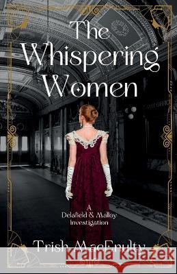 The Whispering Women Trish Macenulty 9781737575177 Prism Light Press - książka