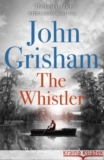 The Whistler: The Number One Bestseller Grisham, John 9781444791099 Hodder & Stoughton - książka