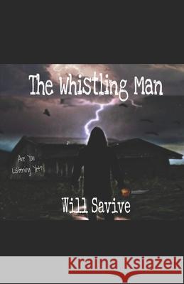 The Whistling Man Will Savive 9780578801599 978--578-8159-9 - książka