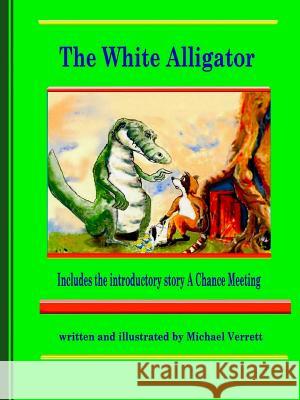 The White Alligator (paper back) Michael Verrett 9780557280421 Lulu.com - książka