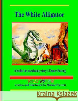 The White Alligator (paperback Full Color) Michael Verrett 9780557369249 Lulu.com - książka