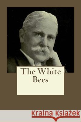 The White Bees Henry Va Andrea Gouveia 9781545253380 Createspace Independent Publishing Platform - książka